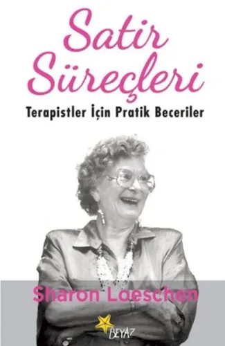 Satir Süreçleri; Terapistler İçin Pratik Beceriler