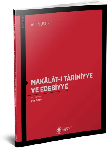 Makâlât-ı Târihiyye ve Edebiyye Ali Nusret Makâlât-ı Târihiyye ve Edebiyye Ali Nusret