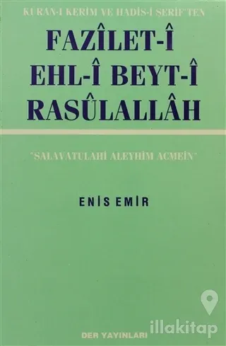 Fazilet-i Ehl-i Beyt-i Rasulallah Kuran-ı Kerim ve Hadis-i Şerif'ten