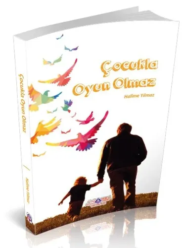 Çocukla Oyun Olmaz - Nebevi Hayat Yayınları - Selam Kitap