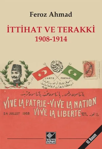 İttihat ve Terakki 1908-1914 | Feroz Ahmad | Kaynak Yayınları