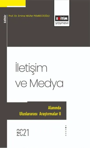 İletişim ve Medya Alanında Uluslararası Araştırmalar II