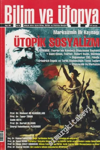 Bilim ve Ütopya Aylık Bilim, Kültür ve Politika Dergisi, Dosya: Marksizm İlk Kaynağı Ütopik Sosyalizm - Sayı: 198      Aralık