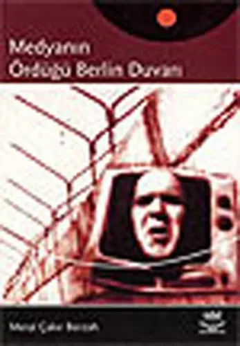 Medyanın Ördüğü Berlin Duvarı