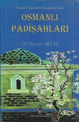 Modern Şairlerin Perspektifinden Osmanlı Padişahları