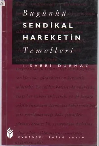 Bugünkü Sendikal Hareketin Temelleri