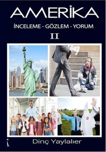 Amerika 2; İnceleme-Gözlem-Yorum