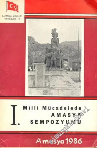 I. Milli Mücadelede Amasya Sempozyumu -        1986