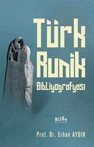 Türk Runik Bibliyografyası Erhan Aydın Türk Runik Bibliyografyası Erhan Aydın
