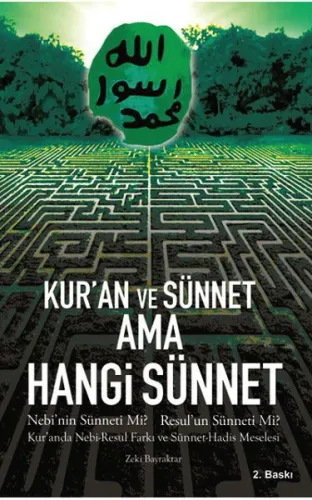 Kur'an ve Sünnet ama Hangi Sünnet?; Nebi'nin Sünneti mi? Resul'ün Sünn