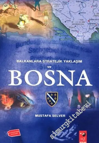 Balkanlara Stratejik Yaklaşım ve Bosna -        2003