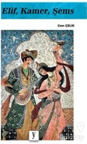 Elif, Kamer, Şems