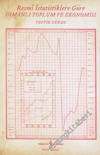 Resmi İstatistiklere Göre Osmanlı Toplum ve Ekonomisi -         2017