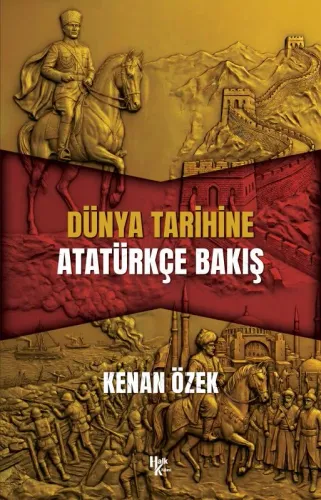 Dünya Tarihine Atatürkçe Bakış