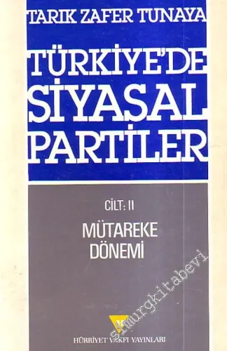 Türkiye'de Siyasal Partiler Cilt 2: Mütareke Dönemi -