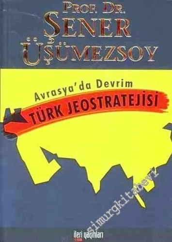 Türk Jeostratejisi: Avrasya'da Devrim -        2004