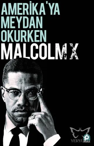 Amerikaya Meydan Okurken Malcolm X