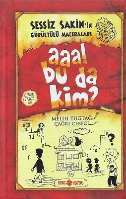 Aaa! Bu da Kim? - Sessiz Sakin'in Gürültülü Maceraları 1 - Ciltli Kitap