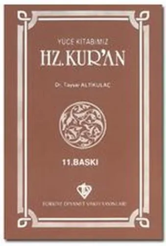 Yüce Kitabımız Hz. Kur’an | Tayyar Altıkulaç | Türkiye Diyanet Vakfı Y