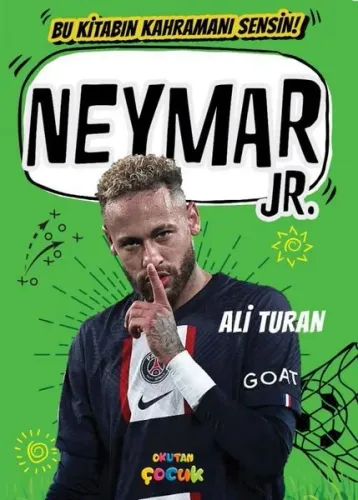 Neymar JR;Bu Kitabın Kahramanı Sensin!