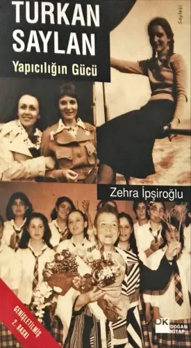 Yapıcılığın Gücü / Türkan Saylan