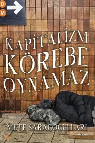 Kapitalizm Körebe Oynamaz