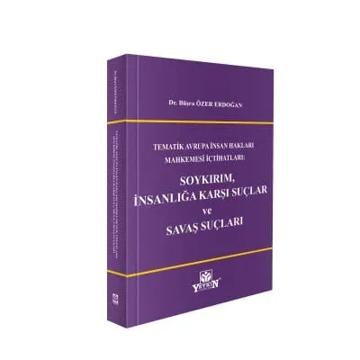 Tematik Avrupa İnsan Hakları Mahkemesi İçtihatları Soykırım, İnsanlığa Karşı Suçlar ve Savaş Suçları