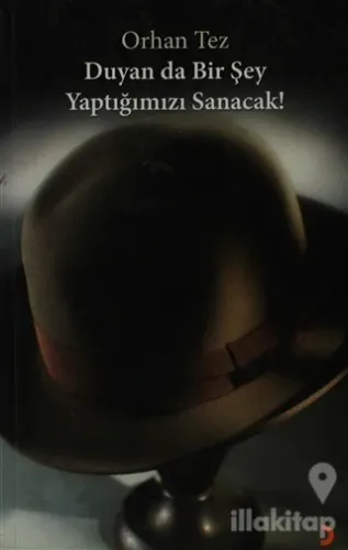 Duyan da Bir Şey Yaptığımızı Sanacak!