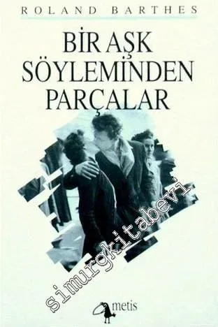Bir Aşk Söyleminden Parçalar -