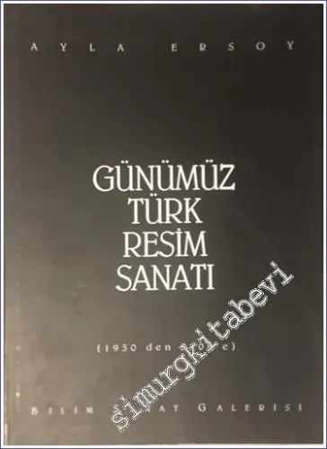 Günümüz Türk Resim Sanatı (1950'den 2000'e) -        1998