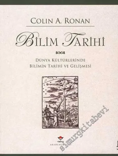 Bilim Tarihi: Dünya Kültürlerinde Bilimin Tarihi ve Gelişmesi -        2003