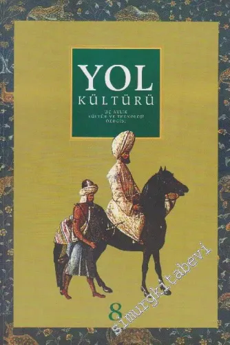 İsfalt Yol Kültürü - Üç Aylık Kültür ve Teknoloji Dergisi - Sayı: 8      Ekim