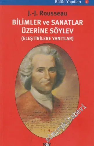 Bilimler ve Sanatlar Üzerine Söylev: Eleştirilere Yanıtlar -