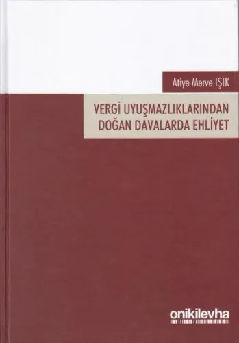 Vergi Uyuşmazlıklarından Doğan Davalarda Ehliyet