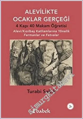 Alevilikte Ocaklar Gerçeği ve 4 Kapı 40 Makam Öğretisi : Alevi - Kızılbaş Katliamlarına Yönelik Ferman ve Fetvalar -        2017