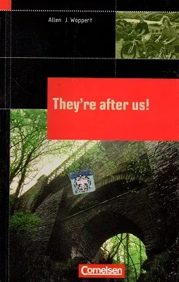 They're after us!