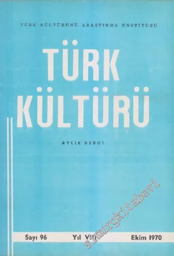 Türk Kültürü - Aylık Dergi  - Sayı: 96    VIII  Ekim