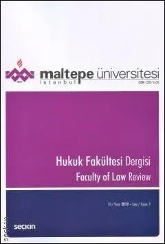 Maltepe Üniversitesi Hukuk Fakültesi Dergisi Sayı:1 / 2018