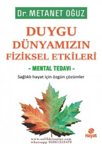 Duygu Dünyamızın Fiziksel Etkileri - Mental Tedavi