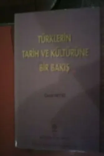 Türklerin Tarih ve Kültürüne Bir Bakış