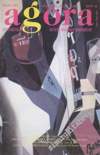 Agora Yeni Binyıl Kültür Sanat Edebiyat Dergisi  - Sayı: 16      Nisan 2001