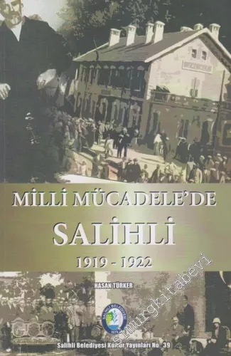 Milli Mücadelele'de Salihli 1919 - 1922 -        2013