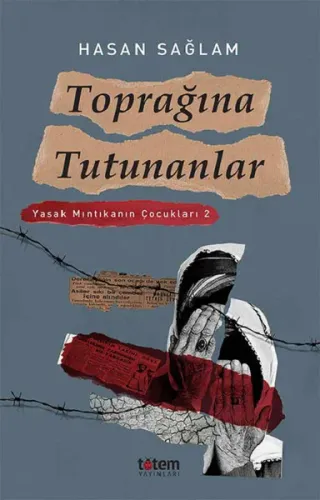 Toprağına Tutunanlar - Yasak Mıntıkanın Çocukları