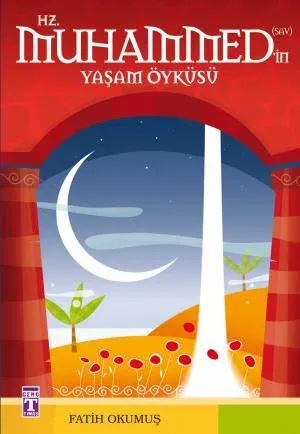 Hz Muhammedin Yaşam Öyküsü
