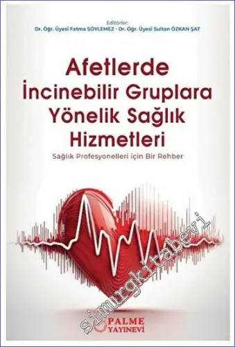 Afetlerde İncinebilir Gruplara Yönelik Sağlık Hizmetleri -         2023