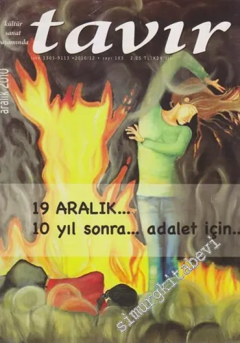TAVIR  - Kültür Sanat Yaşamında  - Dosya: 19 Aralık... 10 Yıl Sonra... Adalet İçin... - Sayı: 103      Aralık 2010