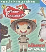 Canım Kardeşim-5 Neşeli Hikayeler Kitabı - Dünyayı Dolaşalım