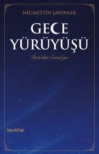 Gece Yürüyüşü İsra'dan Esma'ya
