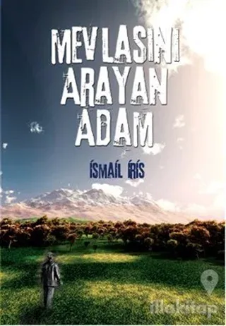 Mevlasını Arayan Adam