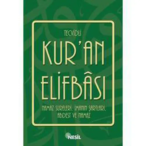 Tecvidli Kur´an Elifbası; Namaz Sureleri, İmanın Şartları, Abdest ve Namaz